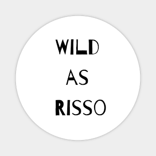 Wild As Risso Magnet